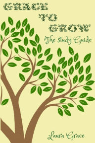 Title: Grace to Grow: The Study Guide, Author: Laura Grace