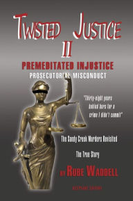 Title: Twisted Justice II, Author: Rube Waddell