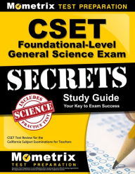 Title: CSET Foundational-Level General Science Exam Secrets Study Guide: CSET Test Review for the California Subject Examinations for Teachers, Author: Mometrix