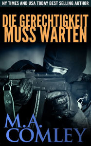 Title: Die Gerechtigkeit Muss Warten, Author: Anja Giese