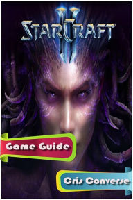 Title: Starcraft 2: Heart of the Swarm Game Guide, Author: Cris Converse