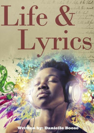 Title: Life & Lyrics: Through Danielle's Eyes, Author: Danielle Boose