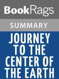 Title: Journey to the Center of the Earth by Jules Verne Summary & Study Guide, Author: BookRags
