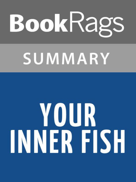 Your Inner Fish by Neil Shubin Summary & Study Guide