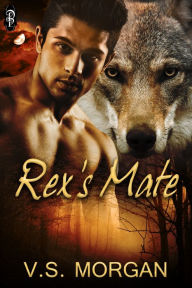 Title: Rex's Mate, Author: V.S. Morgan