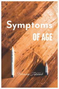 Title: Symptoms of Age, Author: Petersam Fahnrich