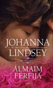 Title: Álmaim férfija (Man of My Dreams), Author: Johanna Lindsey