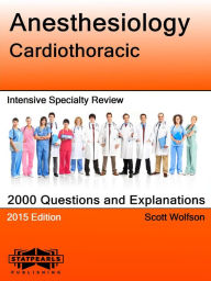 Title: Anesthesiology Cardiothoracic Intensive Specialty Review, Author: Scott Wolfson