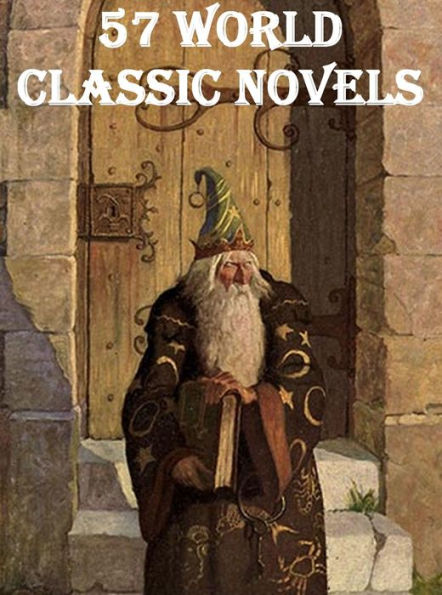 Collection of World Classic Novels ~ 57 Novels