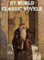 Collection of World Classic Novels ~ 57 Novels