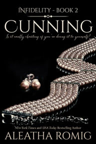 Title: Cunning, Author: Aleatha Romig