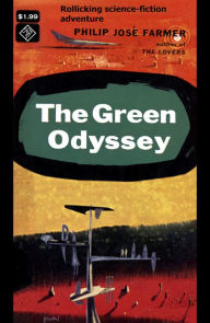 Title: The Green Odyssey, Author: Philip José Farmer