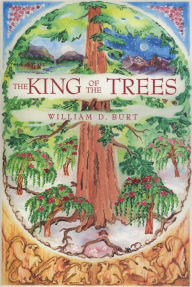 Title: The King Of The Trees, Author: William D. Burt