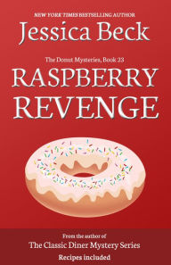 Title: Raspberry Revenge (Donut Shop Mystery Series #23), Author: Jessica Beck