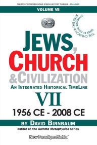 Title: Jews, Church & Civilization 7 (part c), Author: David BIrnbaum