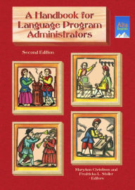 Title: A Handbook for Language Program Administrators Second Edition, Author: MaryAnn Christison
