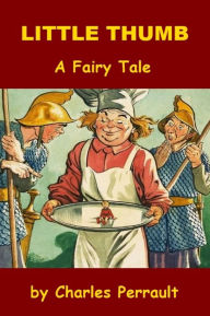 Title: Little Thumb - A Fairy Tale, Author: Charles Perrault