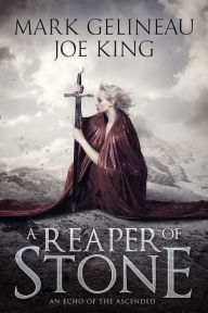 Title: A Reaper of Stone, Author: Mark Gelineau