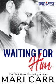 Title: Waiting for Him, Author: Mari Carr