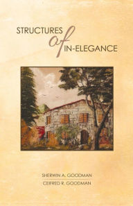 Title: Structures of In-Elegance, Author: John H Walter