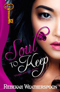 Title: Soul to Keep, Author: Rebekah Weatherspoon