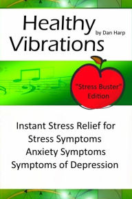 Title: Healthy Vibrations Stress Buster Edition, Author: Dan Harp