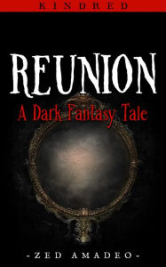 Title: Reunion: A Dark Fantasy Tale (Kindred #2), Author: GÃnter Wunner