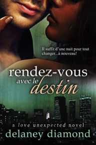 Title: Rendez-vous Avec Le Destin, Author: Delaney Diamond