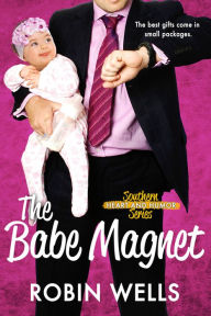 Title: The Babe Magnet, Author: Robin Wells