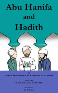 Title: Abu Hanifa and Hadith, Author: Muhammed Abd Al-Rasheed Al-No'maani