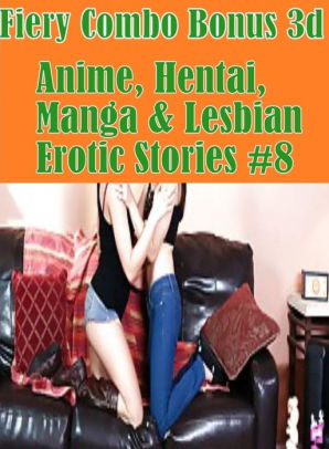 Interracial Anime Lesbians - shemale: Interracial Sex Sex Interracial Fiery Combo Bonus 3d Anime,  Hentai, Manga & Lesbian Erotic Stories #8 ( sex, porn, fetish, bondage,  oral, ...