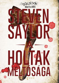 Title: A holtak meltosaga, Author: Steven Saylor