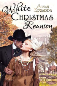 Title: White Christmas Reunion, Author: Susan Edwards