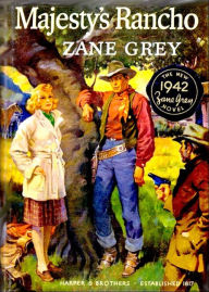 Title: Majesty's Rancho, Author: Zane Grey