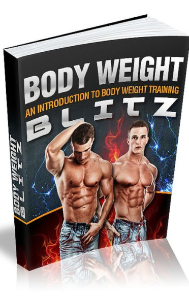 Body Weight Blitz- Learn the right way to lose weight with exercise, bodybuilding, diet, all made easy and full of fun!exercise, bodybuilding, weight loss, exercise and blood pressure, exercise and diet, bodybenchmarks
