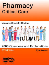 Title: Pharmacy Critical Care Intensive Specialty Review, Author: Kyle Weant