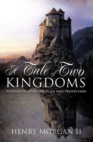 Title: A Tale of Two Kingdoms, Author: Henry Morgan II