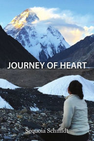 Title: Journey of Heart, Author: Sequoia Schmidt