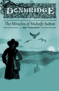 Title: Donbridge: The Miracles of Midwife Sutton, Author: RD Vincent