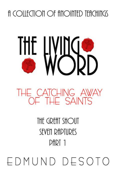 The Catching Away Of The Church - Part 1 - The Great Shout