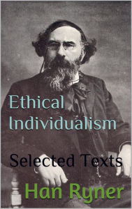 Title: Ethical Individualism: Selected Texts, Author: Kirk Watson