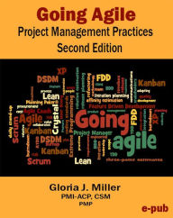 Title: Going Agile Project Management Practices Second Edition, Author: Gloria J. Miller