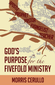 Title: God's Purpose for the Fivefold Ministry, Author: Morris Cerullo