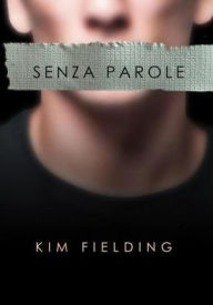 Title: Senza parole, Author: Kim Fielding