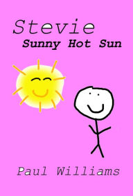 Title: Stevie - Sunny Hot Sun, Author: Paul Williams