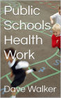 Public Schools' Health Work