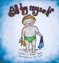 Title: All By Myself, Author: Briget Sacke