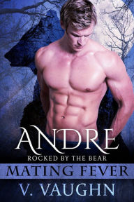 Title: Andre - Mating Fever, Author: V. Vaughn