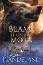 Blame it on the Moon (A Nightcreature Novel Short Story)