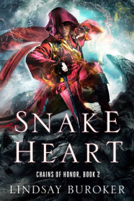 Title: Snake Heart (Chains of Honor, Book 2), Author: Lindsay Buroker